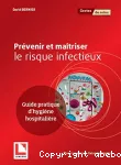 Prévenir et maîtriser le risque infectieux vignette